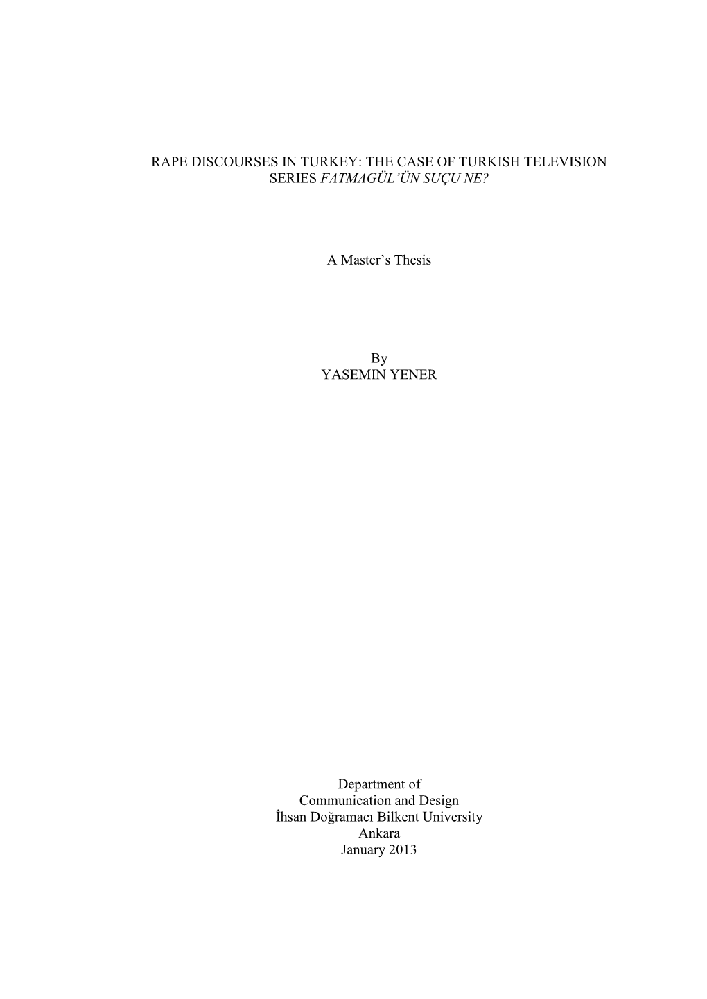 THE CASE of TURKISH TELEVISION SERIES FATMAGÜL'ün SUÇU NE? a Master's Thesis by YASEMIN YENER