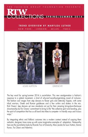 SPRING/SUMMER 2014 the Key Word for Spring/Summer 2014 Is Assimilation. This New Amalgamation Is Fashion's Response to a Globa