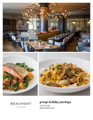 Group Holiday Package (416) 641-7327 Beaumontkitchen.Com