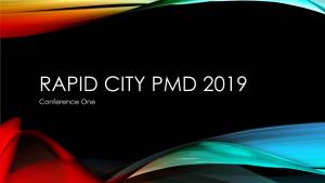 RAPID CITY PMD 2019 Conference One