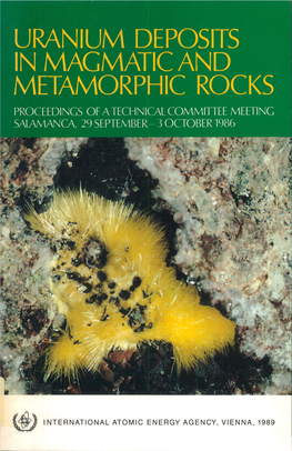 Uranium Deposits in Magmatic and Metamorphic Rocks Proceedings of a Technical Committee Meeting Salamanca, 29 September - 3 October 1986