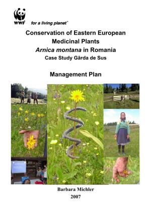 Conservation of Eastern European Medicinal Plants Arnica Montana in Romania Management Plan
