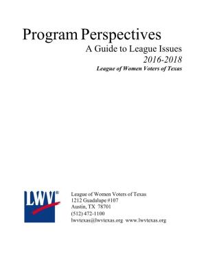 Program Perspectives a Guide to League Issues 2016-2018 League of Women Voters of Texas