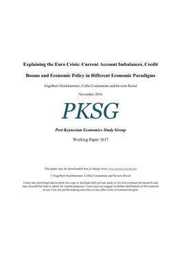 Explaining the Euro Crisis: Current Account Imbalances, Credit Booms and Economic Policy in Different Economic Paradigms