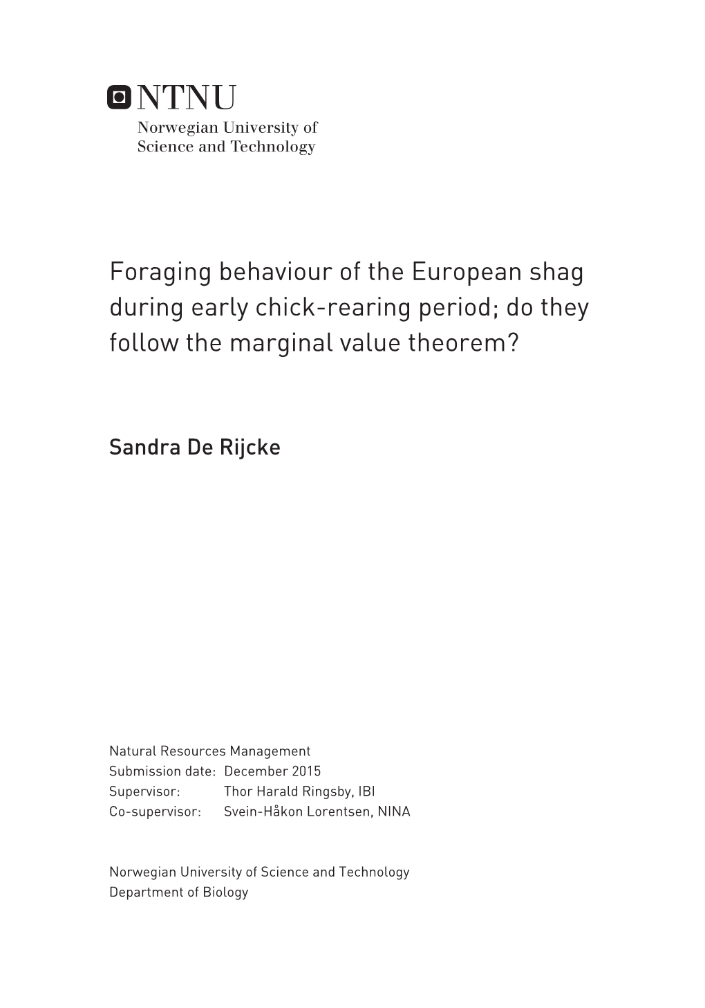 Foraging Behaviour of the European Shag During Early Chick-Rearing Period; Do They Follow the Marginal Value Theorem?