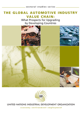 THE GLOBAL AUTOMOTIVE INDUSTRY VALUE CHAIN: What Prospects for Upgrading by Developing Countries