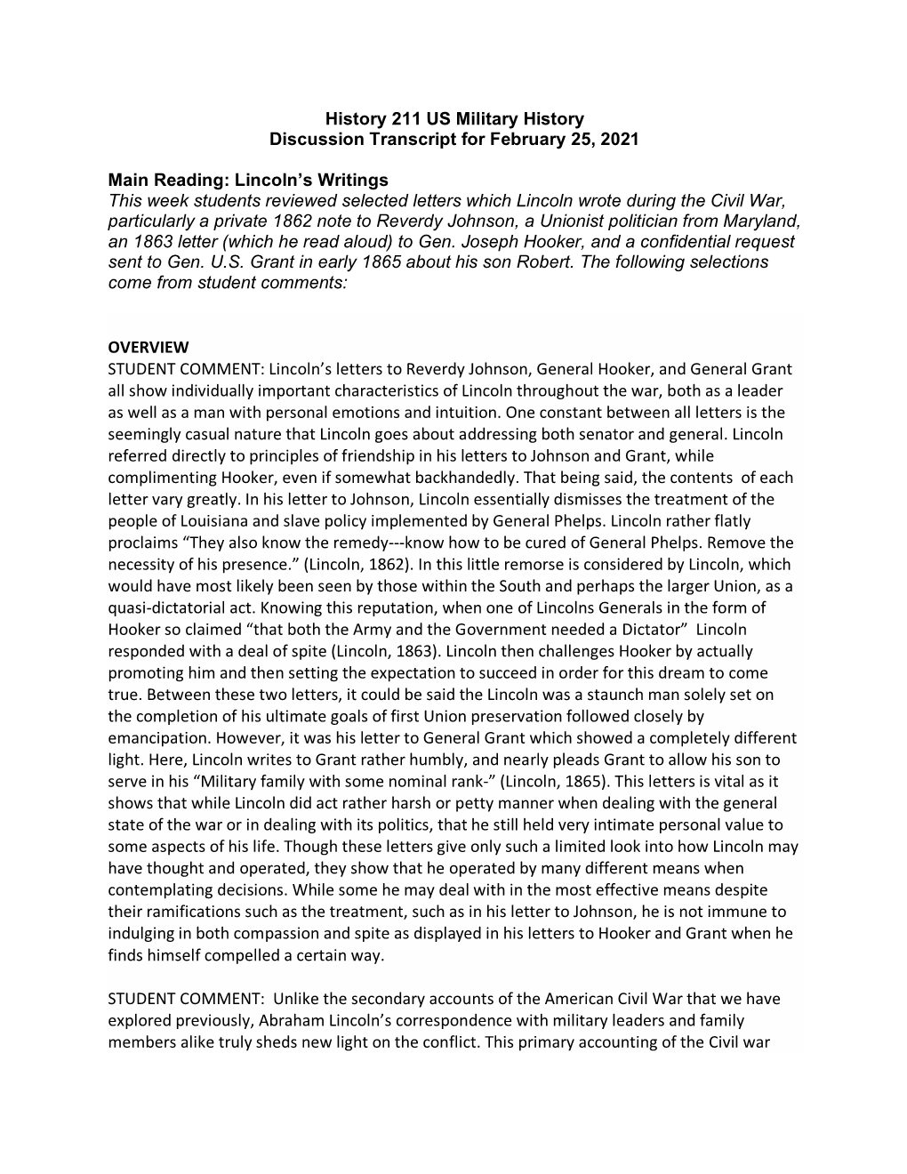 FATHER ABRAHAM STUDENT COMMENT: in All of the Letters We Read It Is Abundantly Clear How Much Abraham Lincoln's Contemporaries Viewed Him As an Almost Fatherly Figure