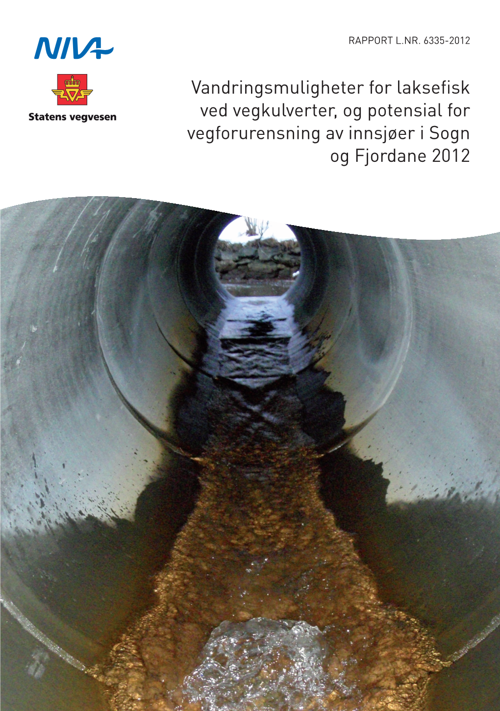 Vandringsmuligheter for Laksefisk Ved Vegkulverter, Og Potensial for Vegforurensning Av Innsjøer I Sogn Og Fjordane 2012