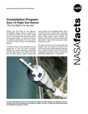 Constellation Program: Ares I-X Flight Test Vehicle “The First Flight of a New Era.”