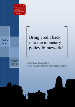 Bring Credit Back Into the Monetary Policy Framework! 1