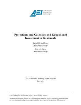 Protestants and Catholics and Educational Investment in Guatemala Protestants and Catholics and Educational Investment in Guatemala