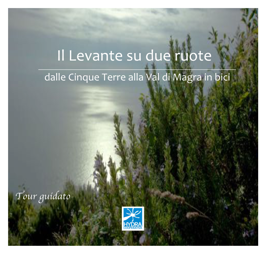 Il#Levante#Su#Due#Ruote## Dalle#Cinque#Terre#Alla#Val#Di#Magra#In#Bici