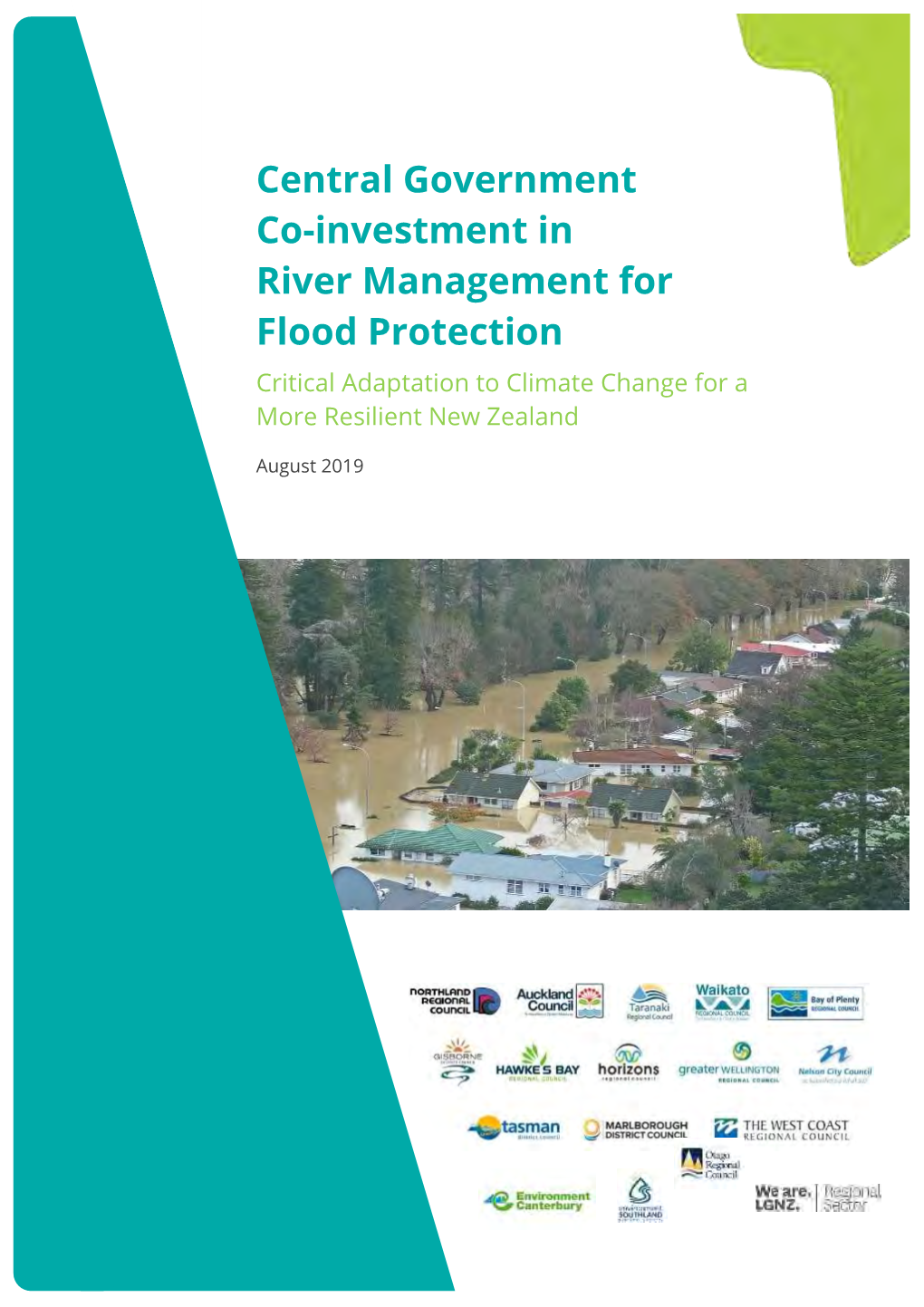 Central Government Co-Investment in River Management for Flood Protection Critical Adaptation to Climate Change for a More Resilient New Zealand