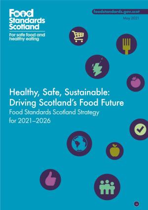 Healthy, Safe, Sustainable: Driving Scotland's Food Future