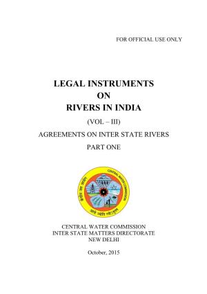Legal Instruments on Rivers in India (Vol – Iii) Agreements on Inter State Rivers Part One