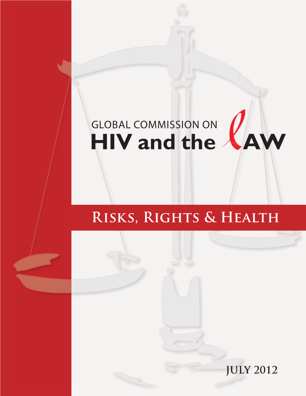 Global Commission on HIV and the Law – Risks, Rights and Health