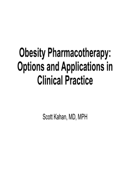 Obesity Pharmacotherapy: Options and Applications in Clinical Practice