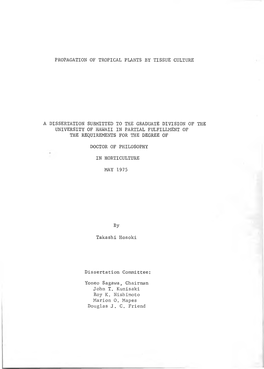 Propagation of Tropical Plants by Tissue Culture a Dissertation Submitted to the Graduate Division of the University of Hawaii I