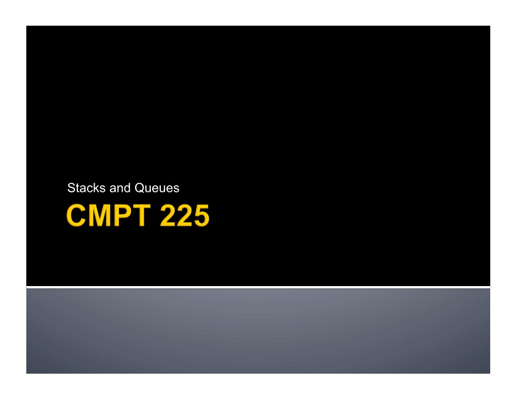 Stacks and Queues ¡ Abstract Data Types ¡ Stacks ¡ Queues ¡ Priority Queues