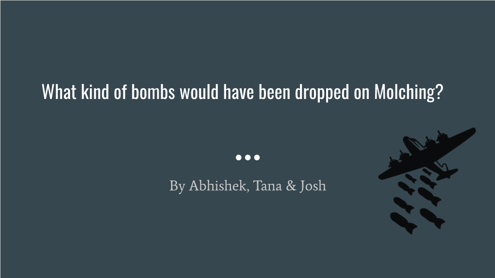 What Kind of Bombs Would Have Been Dropped on Molching?
