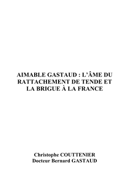 Aimable Gastaud : L'âme Du Rattachement De Tende Et La Brigue