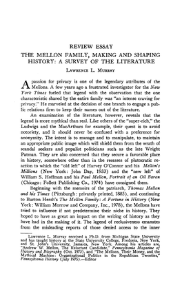 REVIEW ESSAY the MELLON FAMILY,MAKING and SHAPING HISTORY: a SURVEY of the LITERATURE Lawrence L