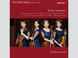 Franz Schubert Streichquartette C-Moll, D 703 „Quartettsatz“, C-Dur, D 46 Und A-Moll, D 804 „Rosamunde“