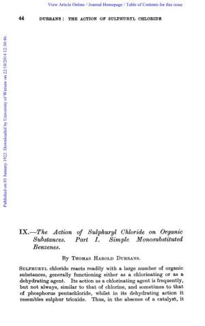 The Action of Xulphuryl Chloride on Organic Substances. Part I. Simple Monosubstituted Benzenes. by THOMASHAROLD DURRANS