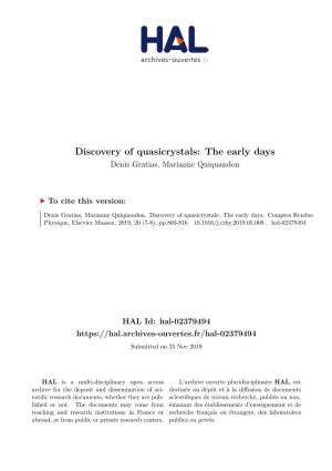 Discovery of Quasicrystals: the Early Days Denis Gratias, Marianne Quiquandon