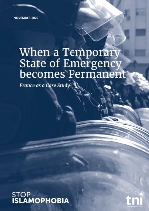 When a Temporary State of Emergency Becomes Permanent France As a Case Study AUTHOR Jane Kilpatrick