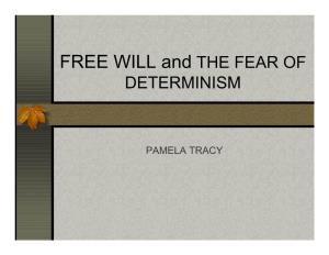 FREE WILL and the FEAR of DETERMINISM
