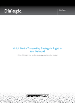 Which Media Transcoding Strategy Is Right for Your Network?