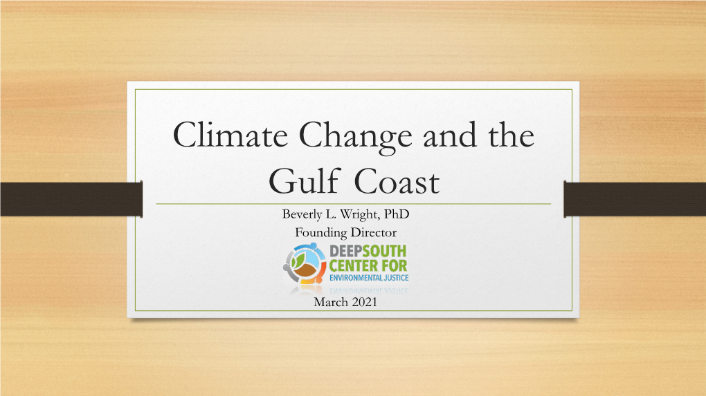 Climate Change and the Gulf Coast Beverly L