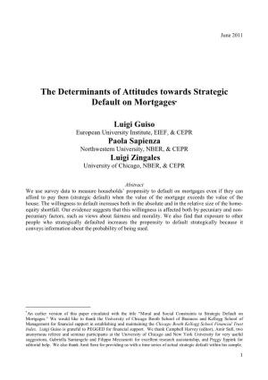 The Determinants of Attitudes Towards Strategic Default on Mortgages∗