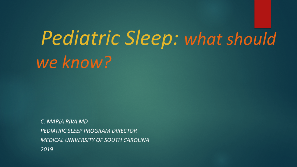 Pediatric Sleep: What Should We Know?