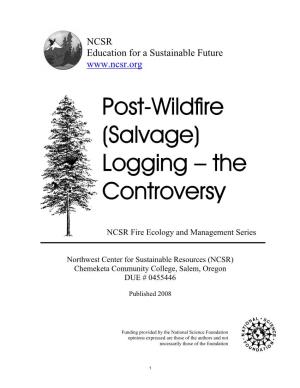 Post-Wildfire (Salvage) Logging – the Controversy