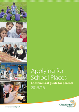 Applying for School Places Cheshire East Guide for Parents 2015/16