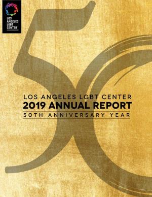 LOS ANGELES LGBT CENTER 2019 ANNUAL REPORT 50TH ANNIVERSARY YEAR 2019 EXECUTIVE TEAM LIST Lorri L