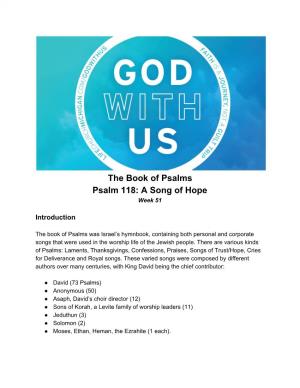 The Book of Psalms Psalm 118: a Song of Hope Week 51