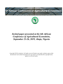 Invited Paper Presented at the 6Th African Conference of Agricultural Economists, September 23-26, 2019, Abuja, Nigeria