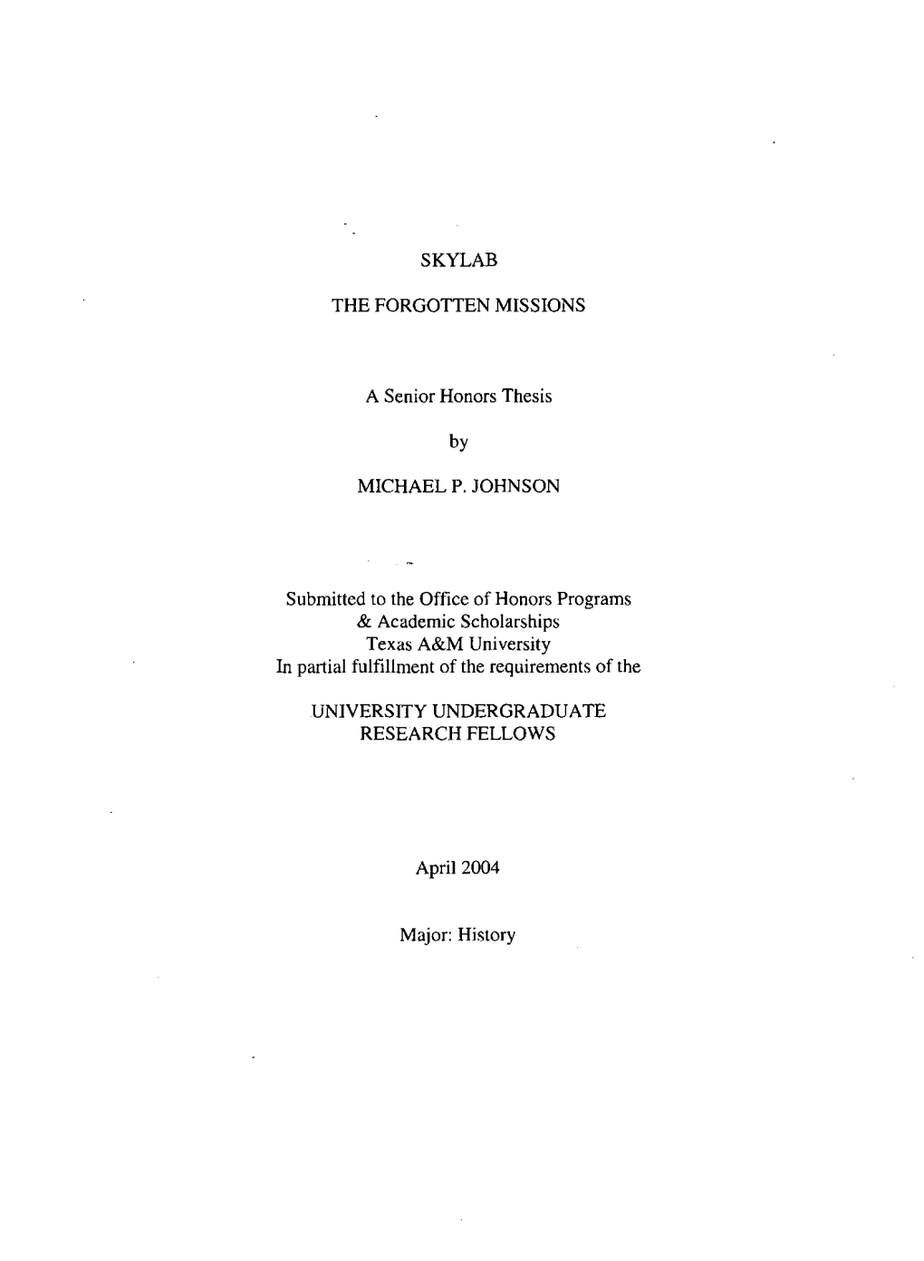 SKYLAB the FORGOTTEN MISSIONS a Senior Honors Thesis