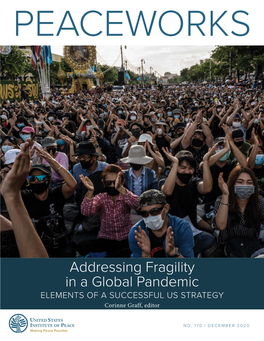 Addressing Fragility in a Global Pandemic ELEMENTS of a SUCCESSFUL US STRATEGY Corinne Graff, Editor