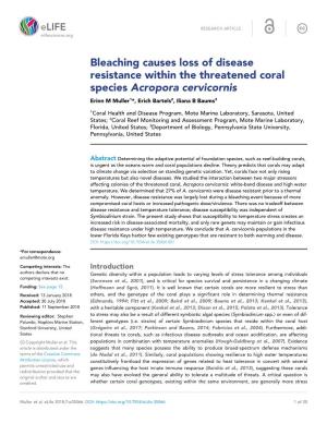 Bleaching Causes Loss of Disease Resistance Within the Threatened Coral Species Acropora Cervicornis Erinn M Muller1*, Erich Bartels2, Iliana B Baums3