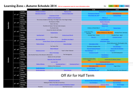 Learning Zone – Autumn Schedule 2014 Click on a Programme Name for More Information Online Key: EYFS KS1 KS2 KS3/4