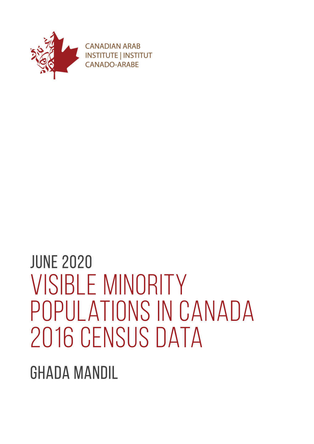 Visible Minority Populations in Canada 2016 Census Data Ghada Mandil