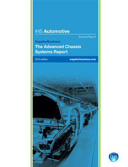 IHS Automotive Sectoral Report Supplierbusiness the Advanced Chassis Systems Report