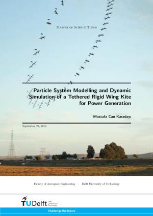 Particle System Modelling and Dynamic Simulation of a Tethered Rigid Wing Kite for Power Generation