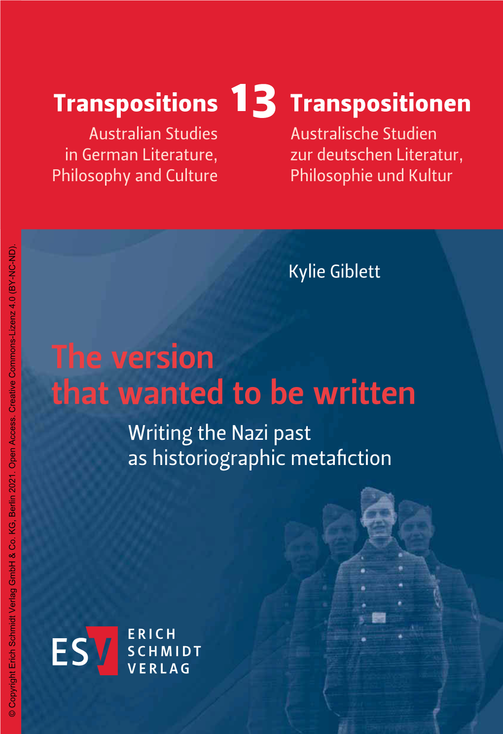 The Version That Wanted to Be Written Writing the Nazi Past As Historiographic Metaﬁ Ction