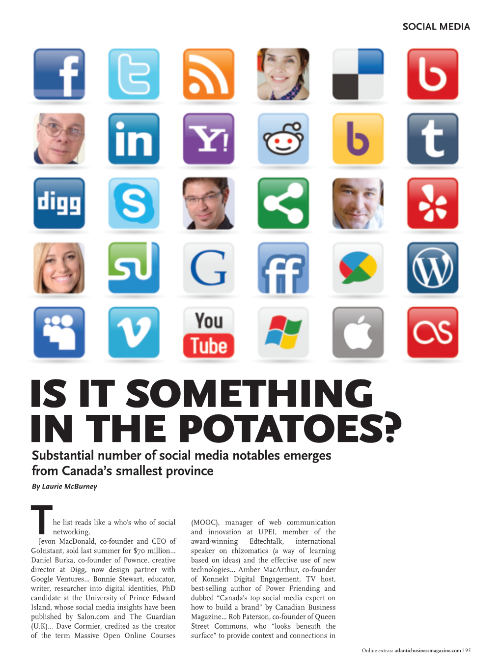 IS IT SOMETHING in the POTATOES? Substantial Number of Social Media Notables Emerges from Canada’S Smallest Province by Laurie Mcburney