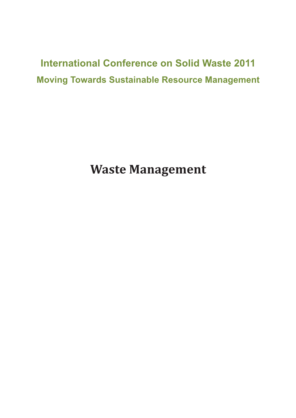 International Conference on Solid Waste 2011 Moving Towards Sustainable Resource Management